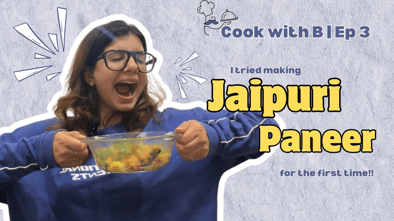 I tried making Jaipuri Paneer for the first time👩🏻‍🍳 | Cook with B: Episode 3|
