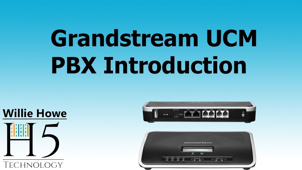 Grandstream UCM PBX Introduction