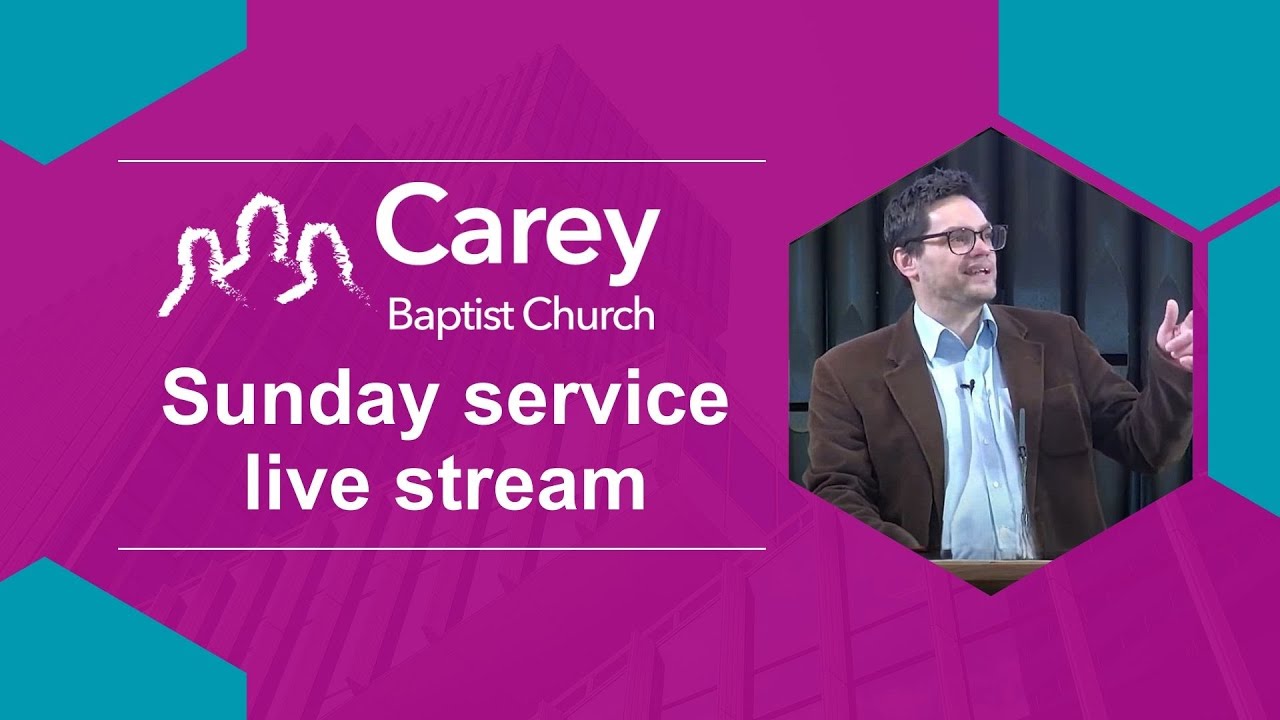 Sunday morning service - 7 September 2025, Carey Baptist Church, Reading UK