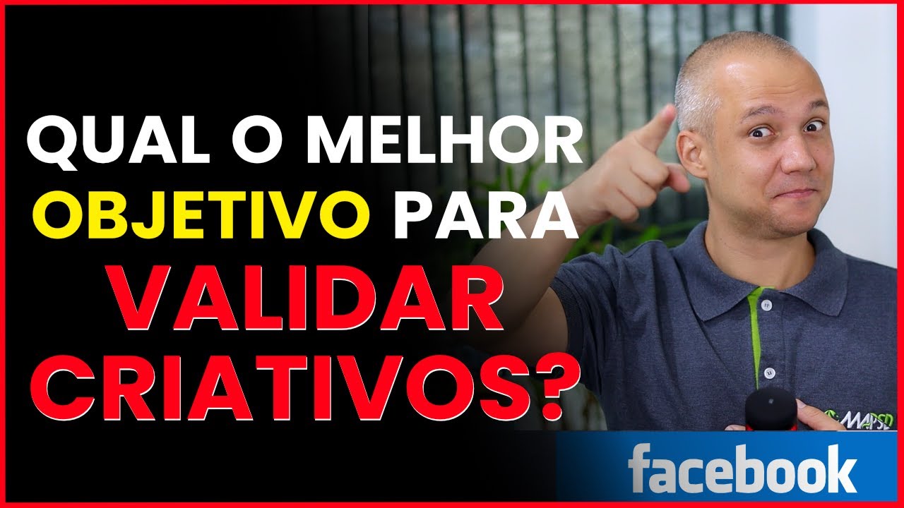Qual o melhor objetivo para validar criativos no Facebook ADS 😉👇