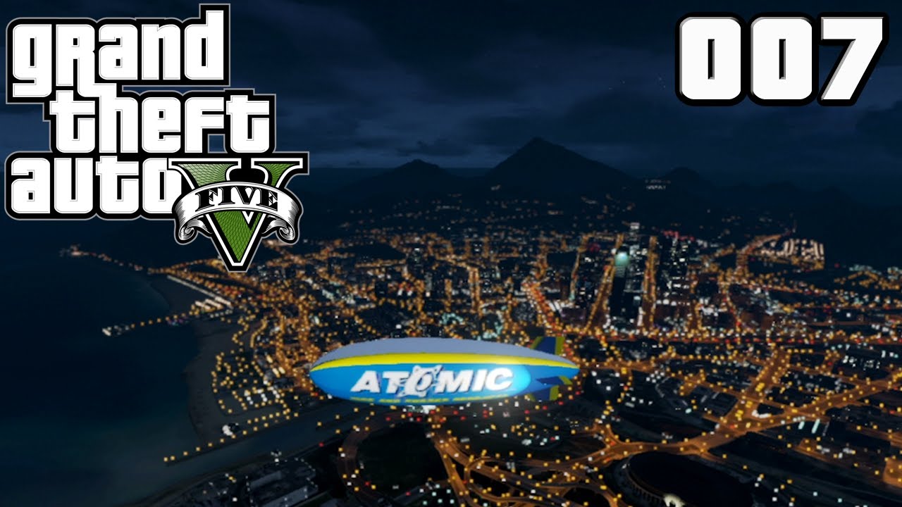 GTA 5 (GTA V) #007 - Luftschiff | Let's Play Grand Theft Auto V