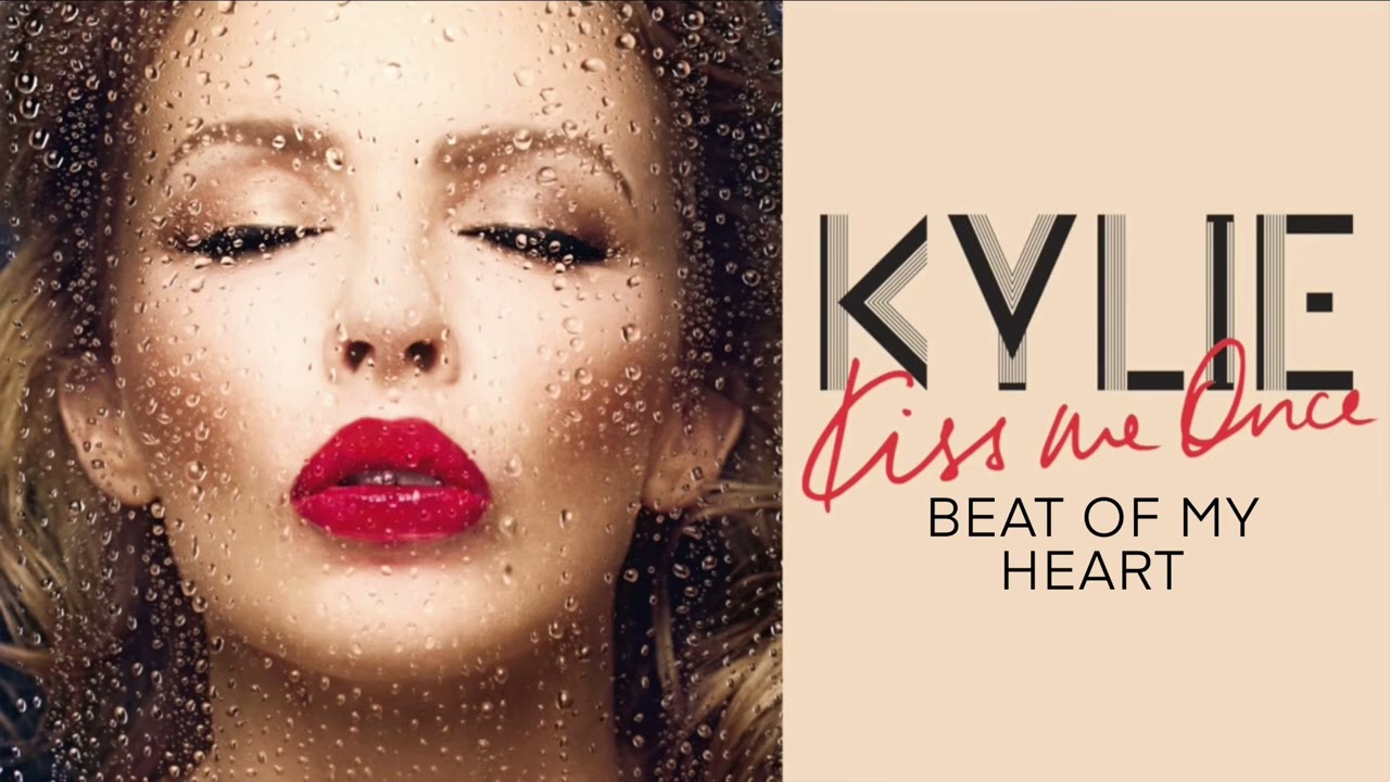 Kylie Minogue - Beat of My Heart (Kiss Me Once Outtake)