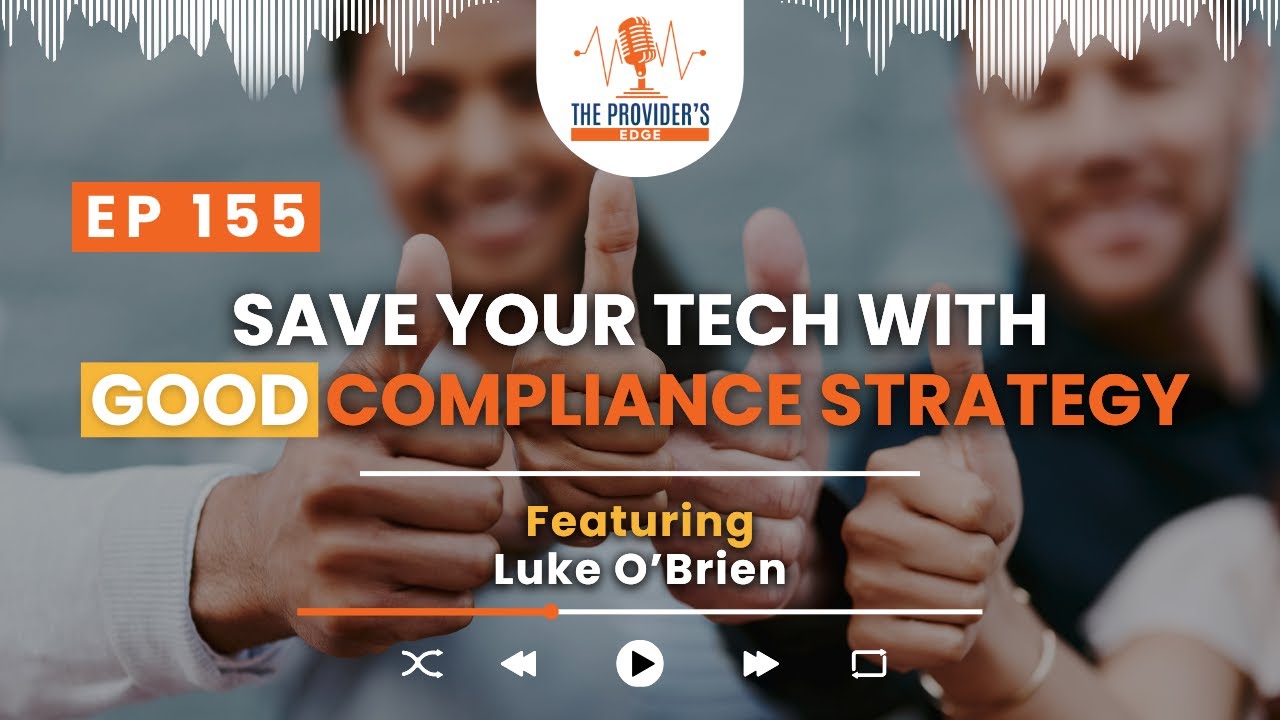 Your Tech Isn’t Failing—Your Compliance Strategy Is with Luke O’Brien