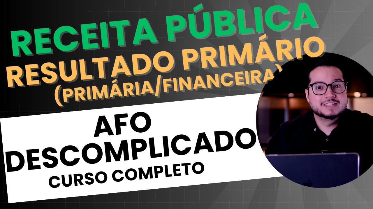 Receita Primária e Receita Financeira - Classificação por Resultado Primário (Aula 13.1).
