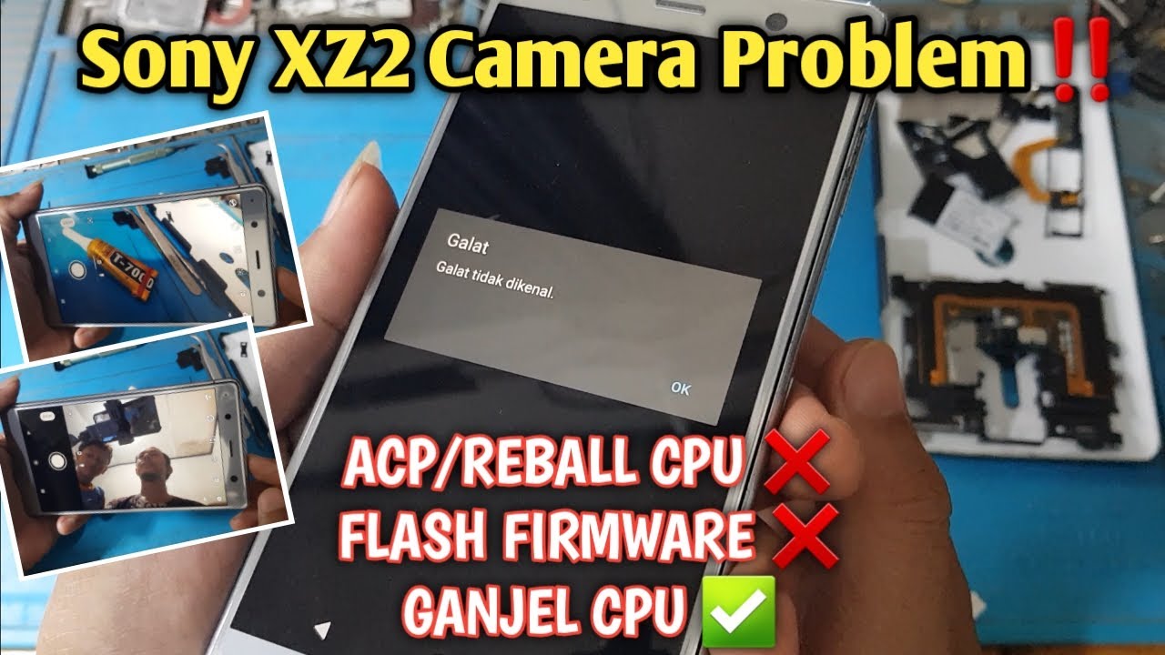 SONY XZ2 CAMERA PROBLEM‼ | Galat Tidak Dikenal