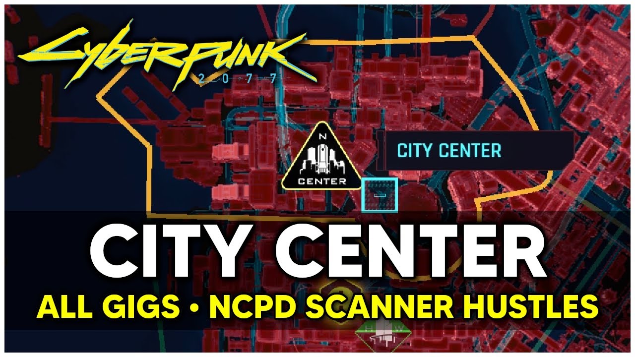Cyberpunk 2077 - CITY CENTER All Gigs & NCPD Scanner Hustles Locations (City Lights)