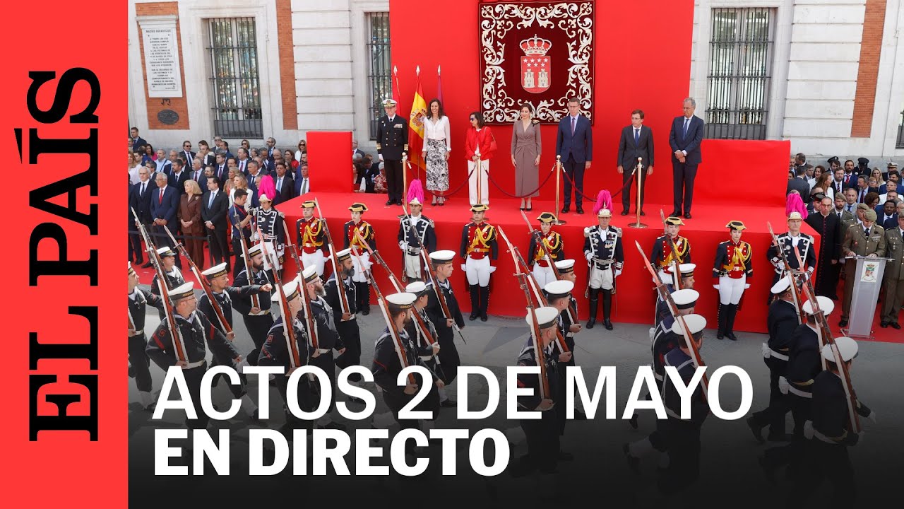 DIRECTO | 2 DE MAYO: Ayuso preside la celebración del Día de la Comunidad de Madrid | EL PAÍS