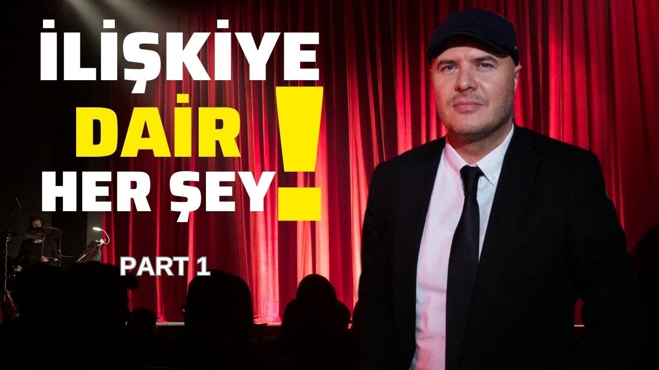 ADİL YILDIRIM İLE İLİŞKİLERE DAİR HER ŞEY 1.BÖLÜM -  İLİŞKİ DANIŞMANLIĞI SÜPERVİZYON EĞİTİMİ