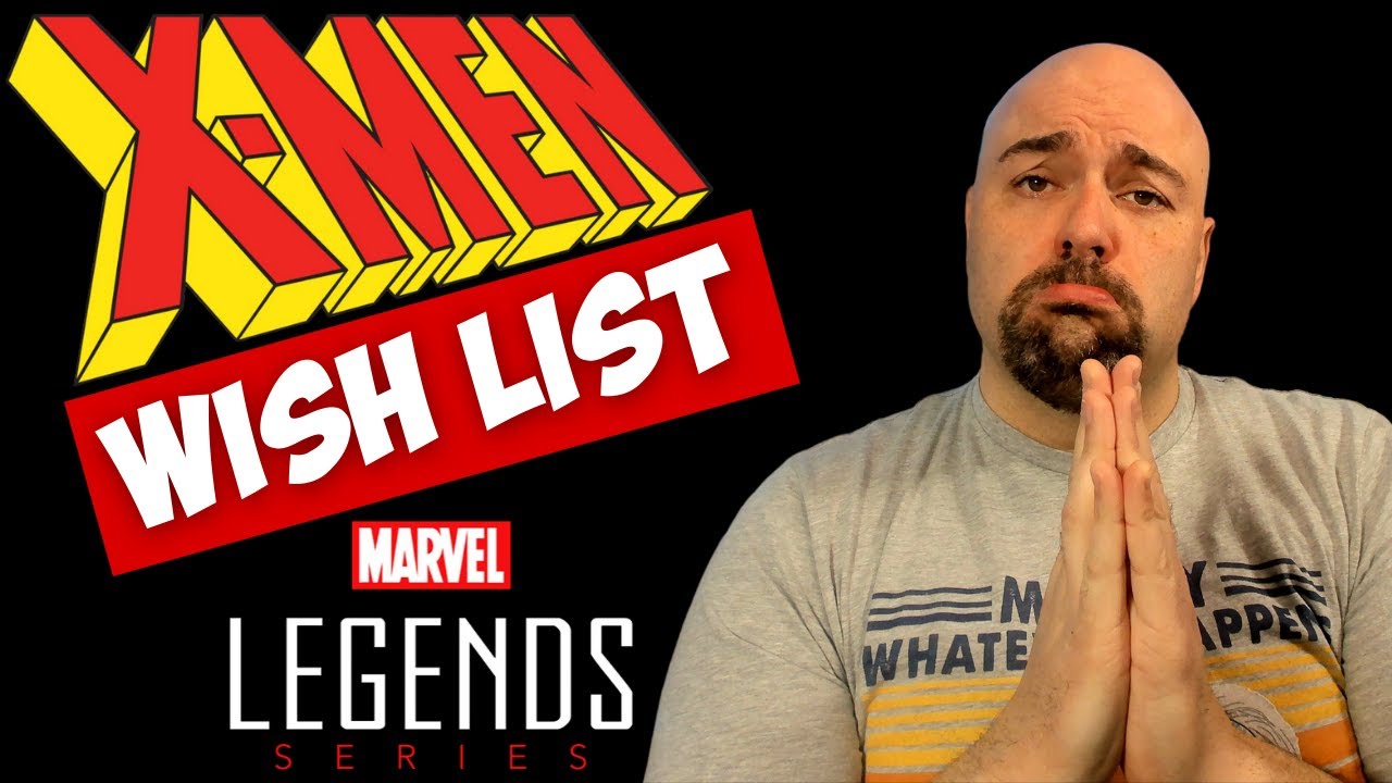 Marvel Legends X-Men Retro Collection Wishlist