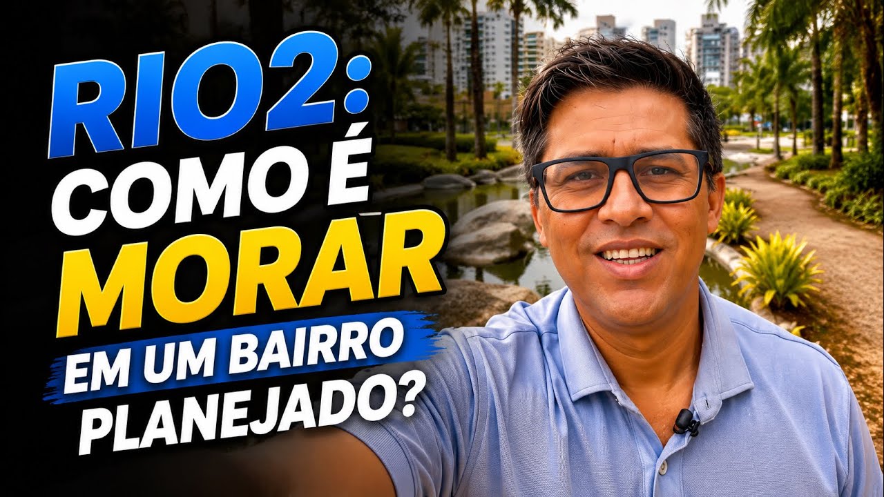 RIO2: COMO É MORAR EM UM BAIRRO PLANEJADO NA BARRA OLÍMPICA