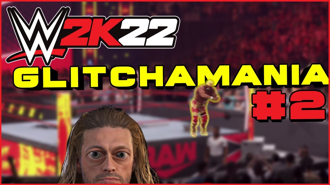 #WWE2K22 GLITCHAMANIA 2 - Glitches Compilation
