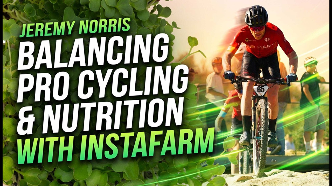 Jeremy Norris: Balancing Pro Cycling and Nutrition with Instafarm