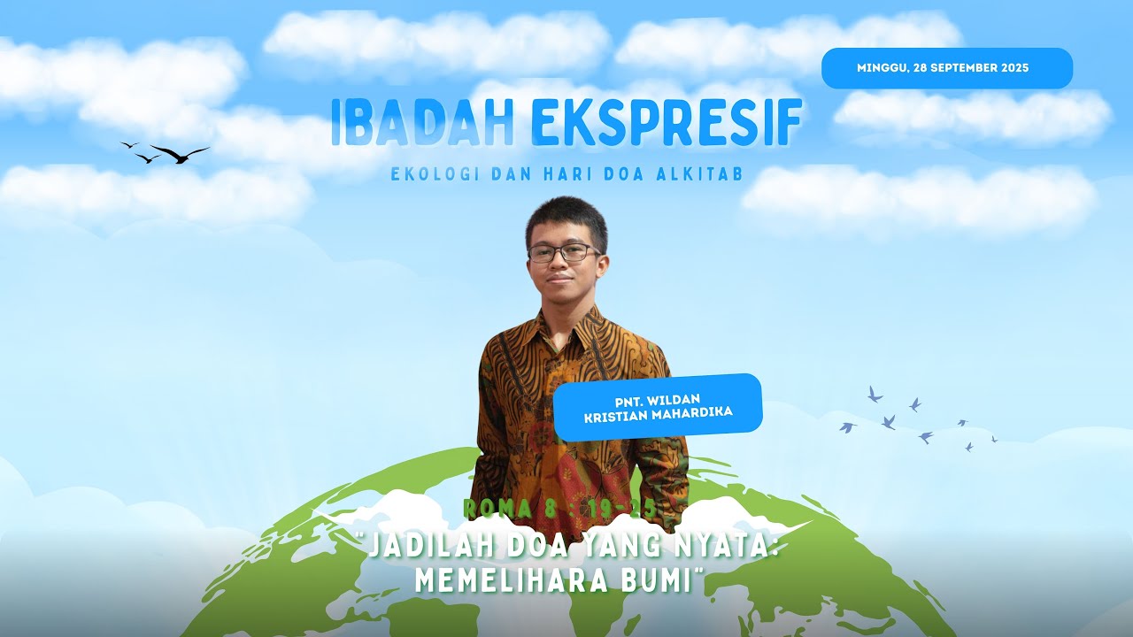 IBADAH EKSPRESIF EKOLOGI DAN HARI DOA ALKITAB || MINGGU 28 SEPTEMBER 2025 || GKJ KEBONARUM