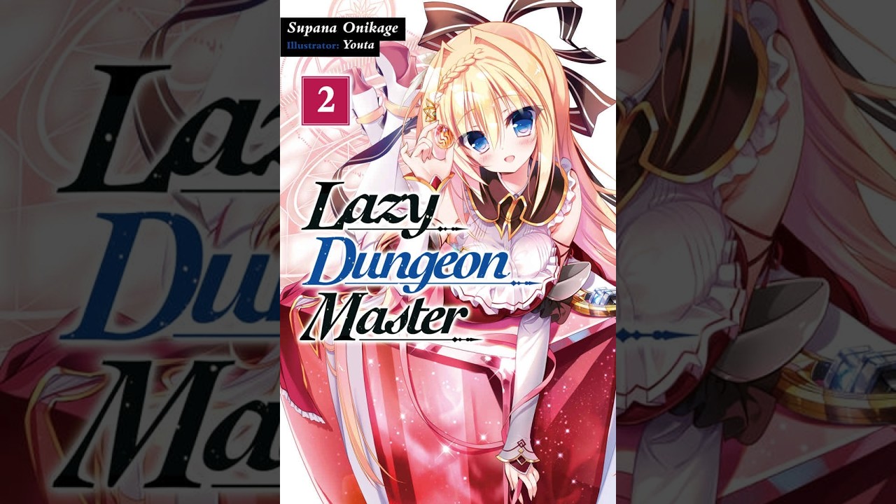 Lazy Dungeon Master  Volume 2 - Light Novel Audiobook