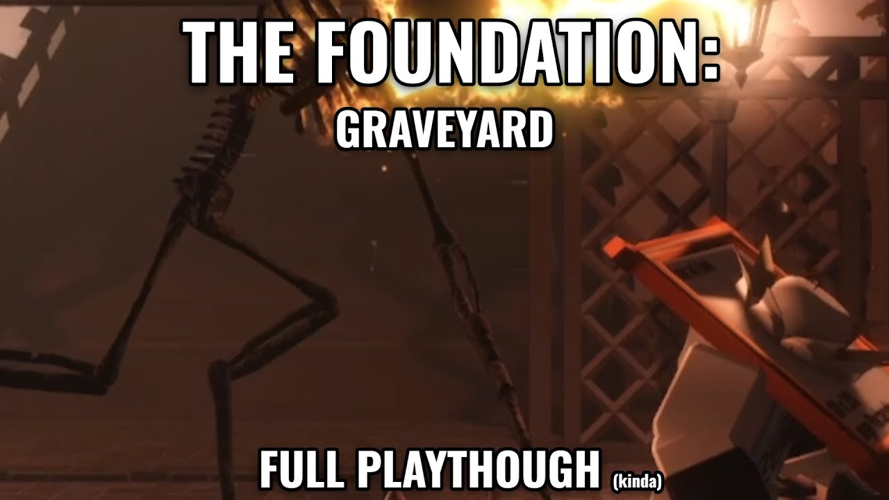 THE GRAVEYARD IN THE FOUNDATION IS COOL! (and i beat it first try)