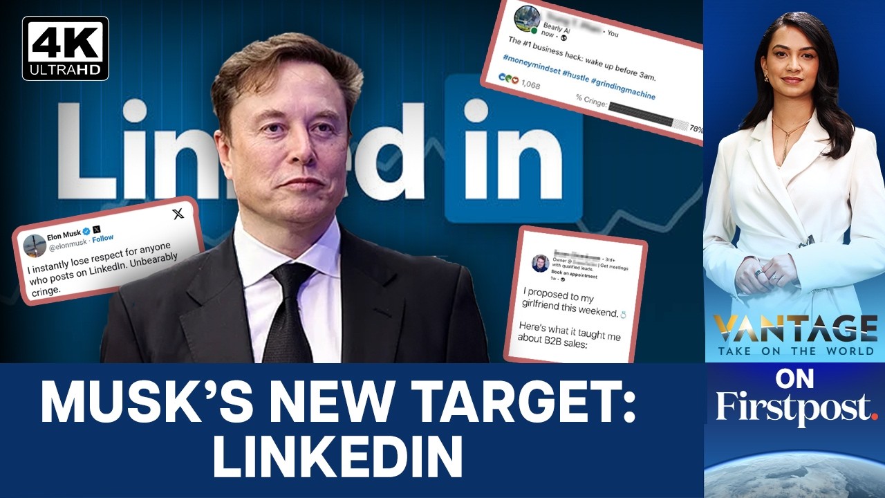 Илон Маск назвал посты в LinkedIn &laquo;кринжем&raquo;. Прав ли он? | Vantage on Firstpost | N81G | 4K