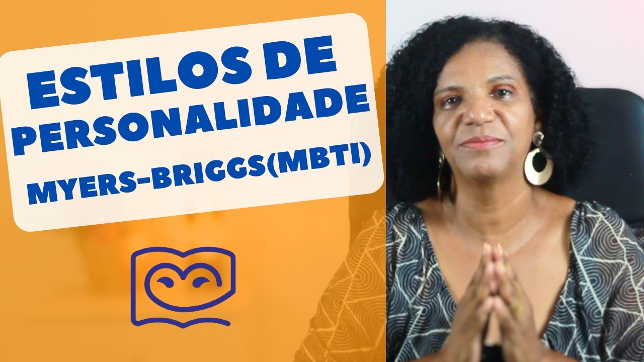 Estilos de Personalidade (MBTI) - por Myers-Briggs