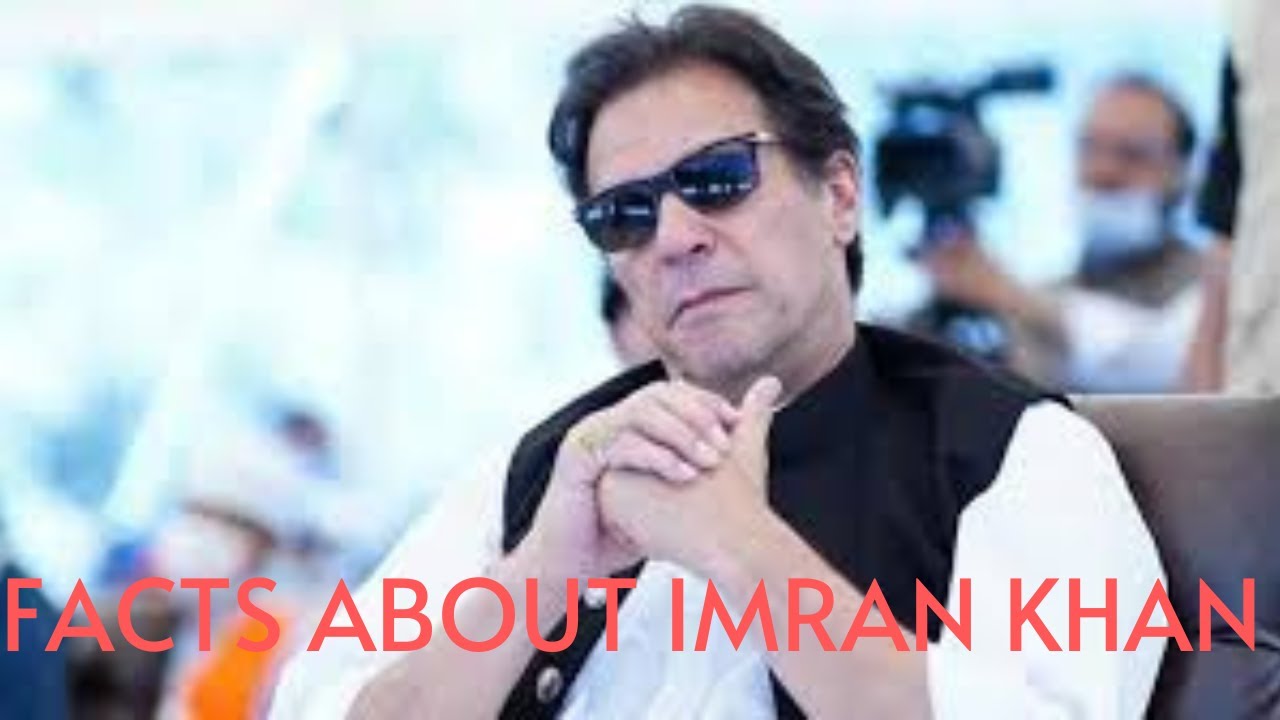 TOP 10 FACTS ABOUT IMRAN KHAN  AMAZING FACTS ABOUT IMRAN KHAN