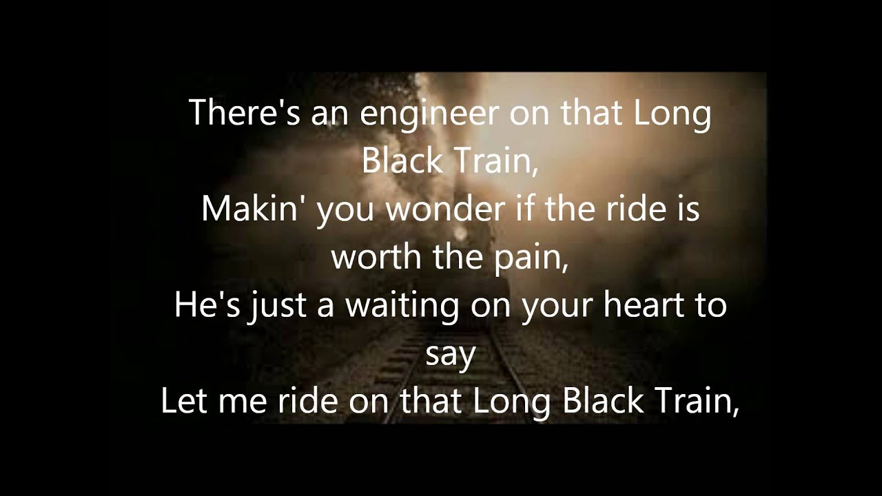 Long Black Train with lyrics