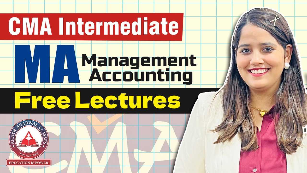 CMA Inter - Management Accounting (MA) | Free Lectures Available With 100% Coverage !