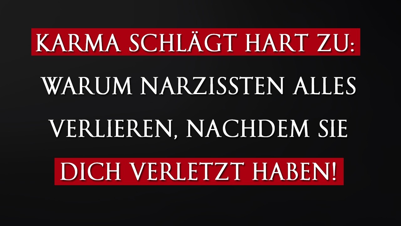 Die Karma schlägt hart: Warum Narzissten alles verlieren, wenn sie dir wehtun, und sich nie erholen!