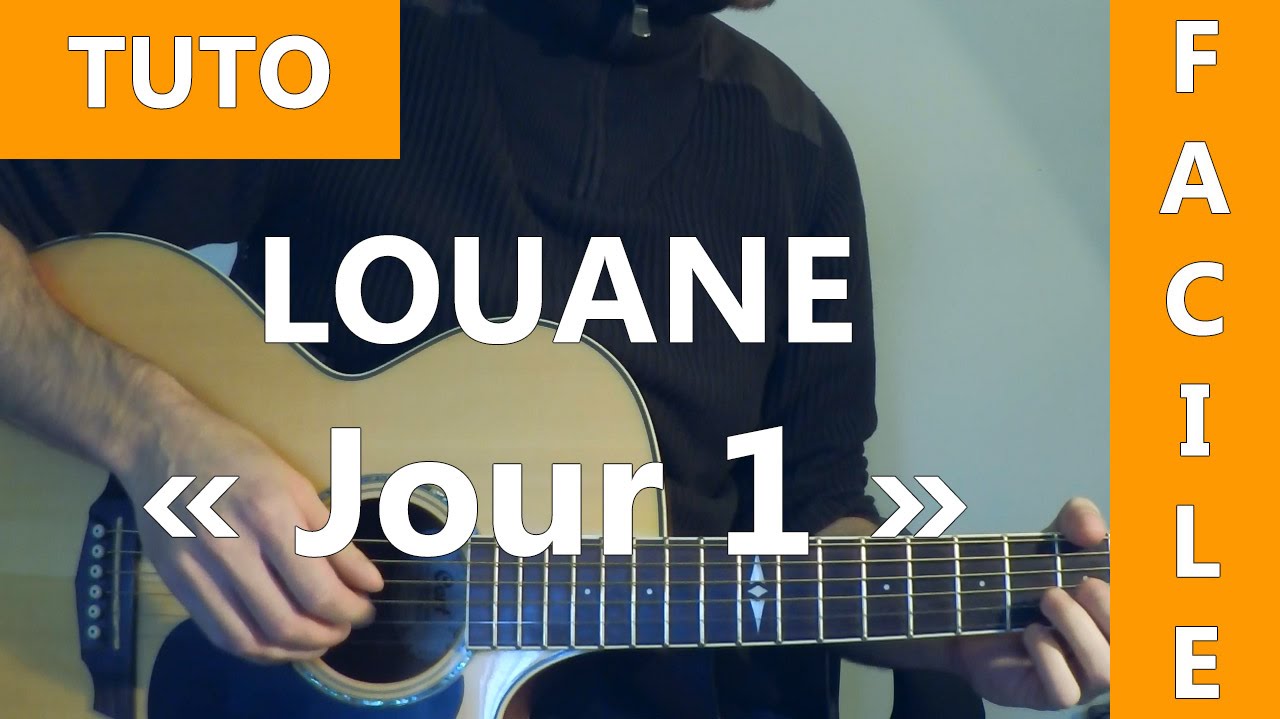 Jour 1 - Louane - Tab + Tuto Guitare ( Facile )
