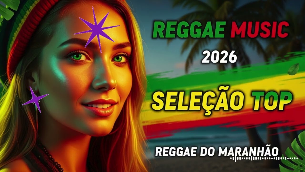 REGGAE APAIXONANTE 2026 ❤ TODO MUNDO SE APAIXONA ❤ REMIX