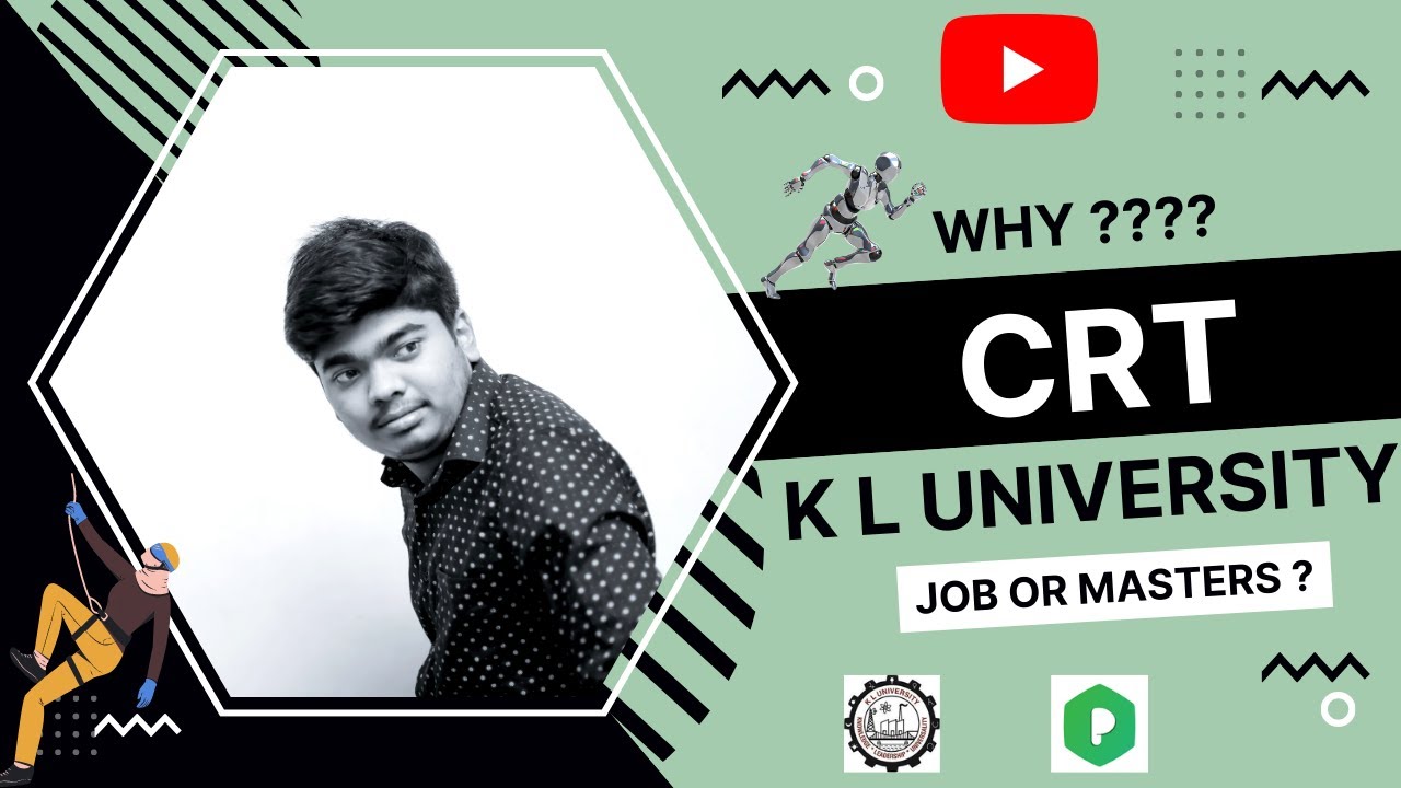 Why CRT ? || What is CRT ? || Masters or Job || K L University || 2nd Year & 3rd Year Journey || WAC