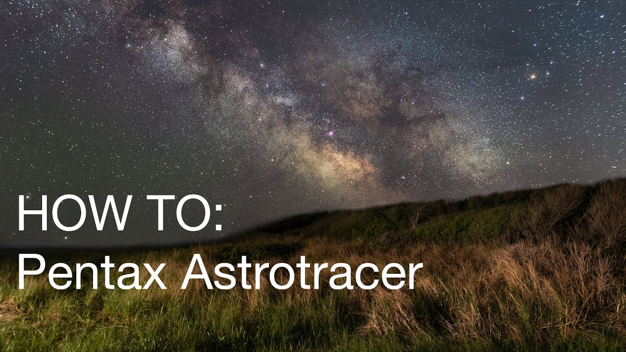 Инструкция по использованию Astrotracer на Pentax K1