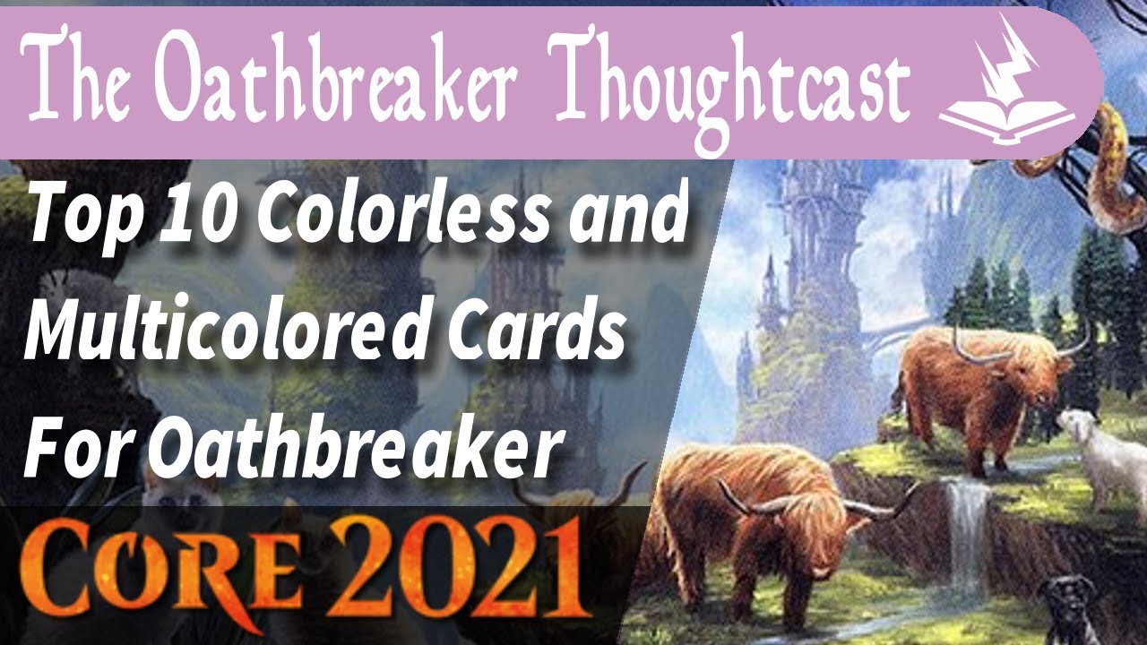 MTG Core2021 Top 10 Colorless Multi Cards for Oathbreaker &ndash; With The Oathbreaker Thoughtcast - 006