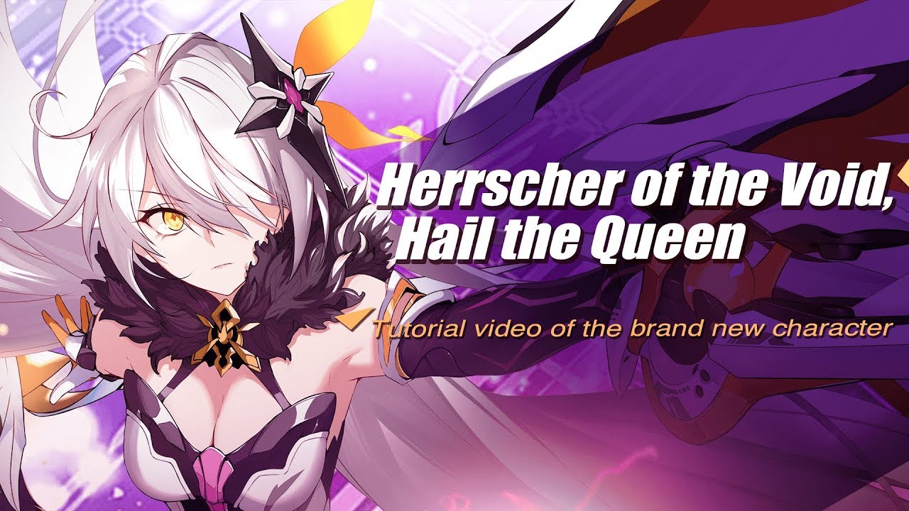 Guide for 「 Herrscher of the Void」 - Honkai Impact 3rd
