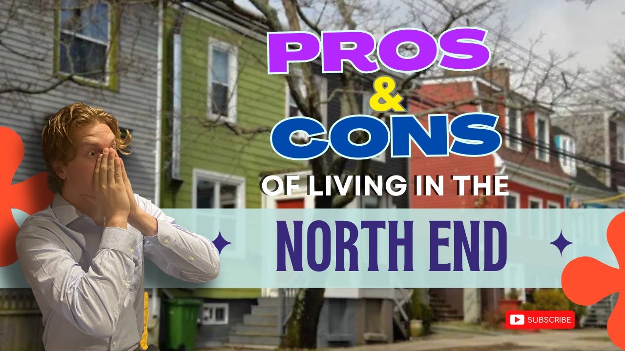 Pros and Cons of Living in North End Halifax