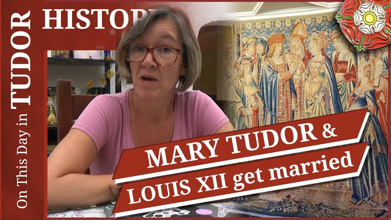 October 9 - Mary Tudor and Louis XII get married