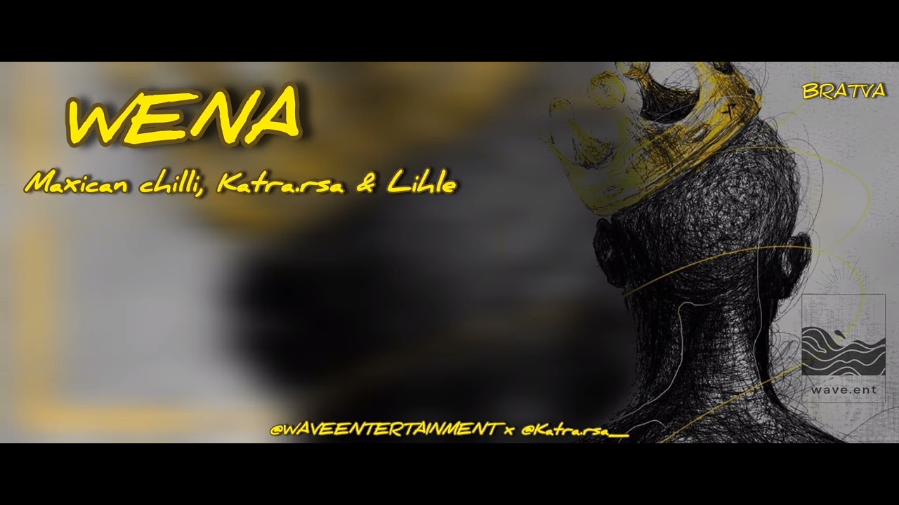 WENA - Katra.rsa, Maxican chilli & Lihle