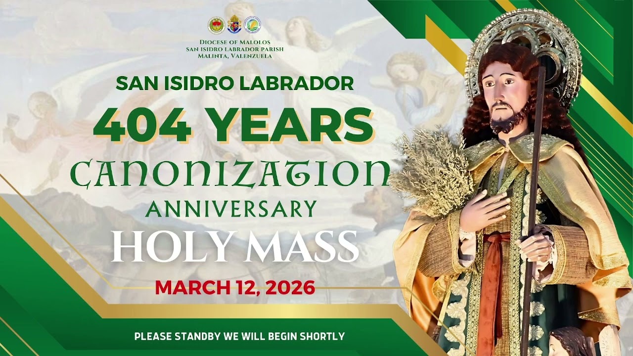 Marso 12, 2026 | Banal na Misa | Ika-6:30 ng Umaga San Isidro Labrador 404 Years Canonization
