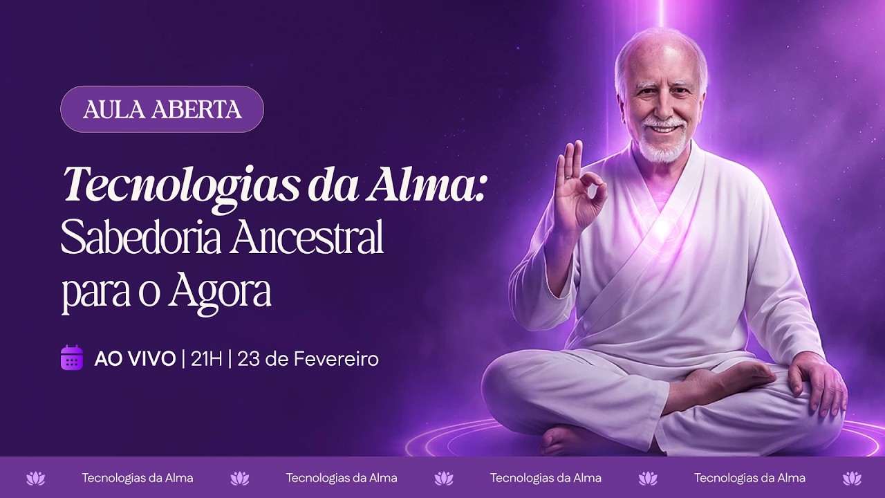 AULA ABERTA  -  TECNOLOGIAS DA ALMA