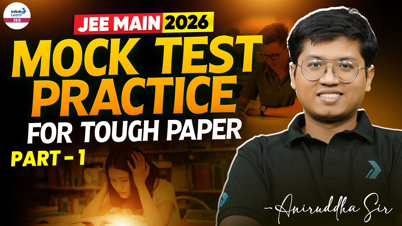 JEE Main 2026: Mock Test Practice for Tough Paper - Part 1 | JEE Physics | JEE Main Prep 