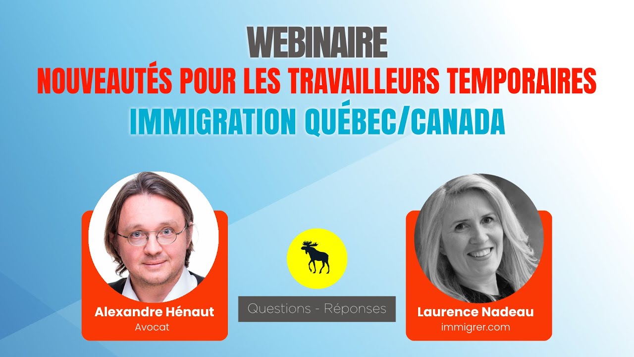 Webinaire : nouveautés en immigration pour les travailleurs temporaires
