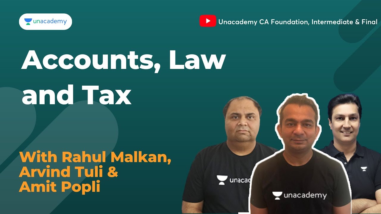 Accounts, Law and Tax | Unacademy CA Foundation, Intermediate and Final