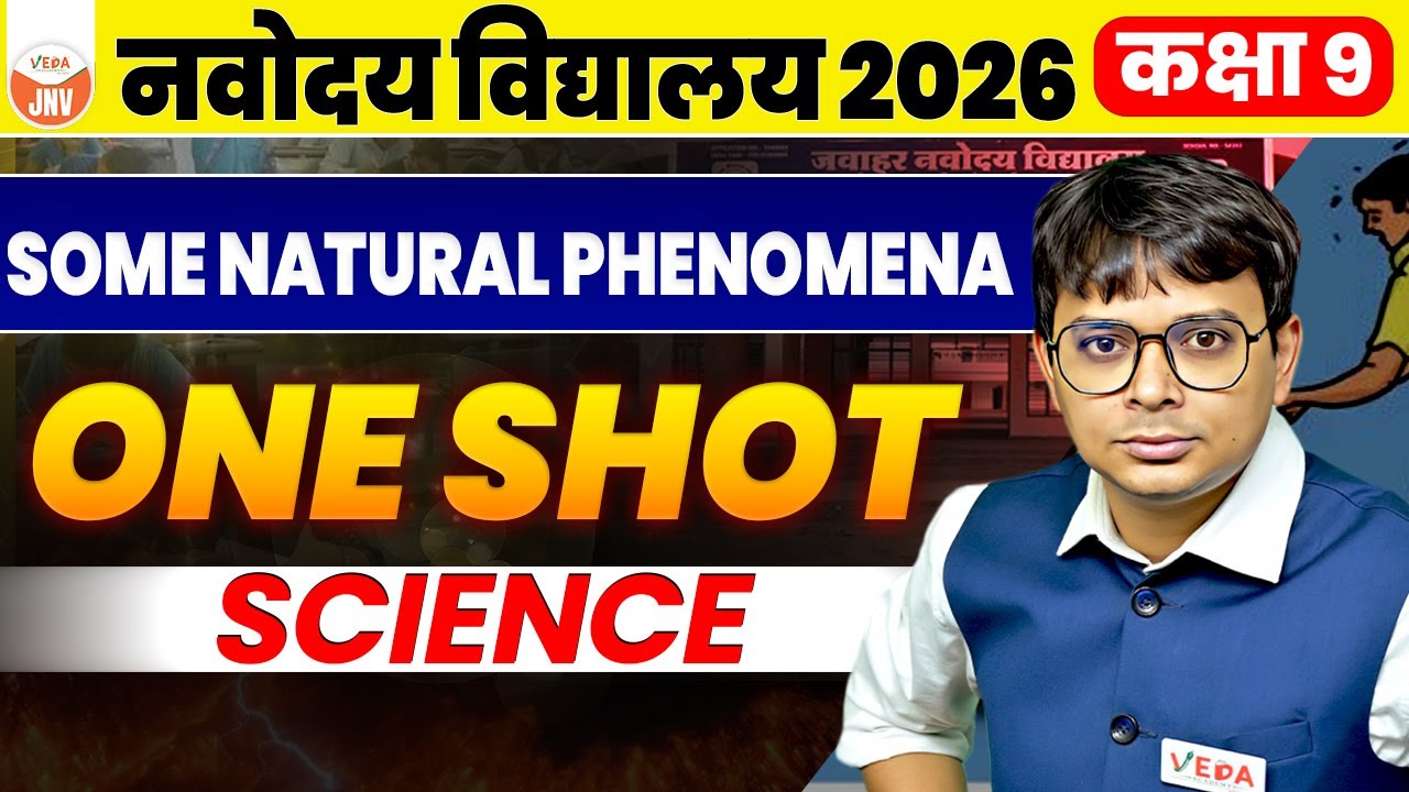 Some Natural Phenomena | ONE SHOT | Class 9th Science | Navodaya Vidyalaya 2026