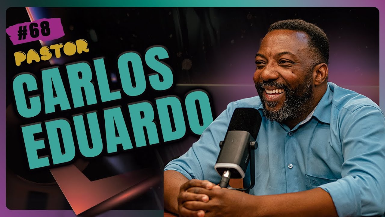 PASTOR CARLOS EDUARDO | Fé Podcast #68