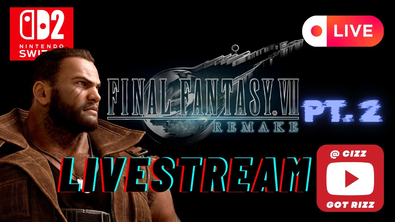FINAL FANTASY VII Remake LIVE 🔥 Ep. 2 Nintendo Switch 2 | CGR Network