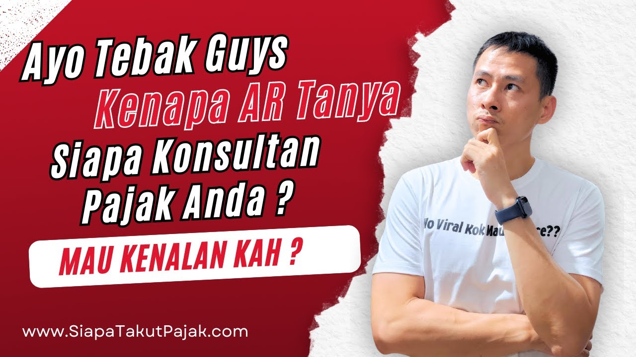 AR Tanya Siapa Konsultan Pajak WP , Buat Apa Yaah ??