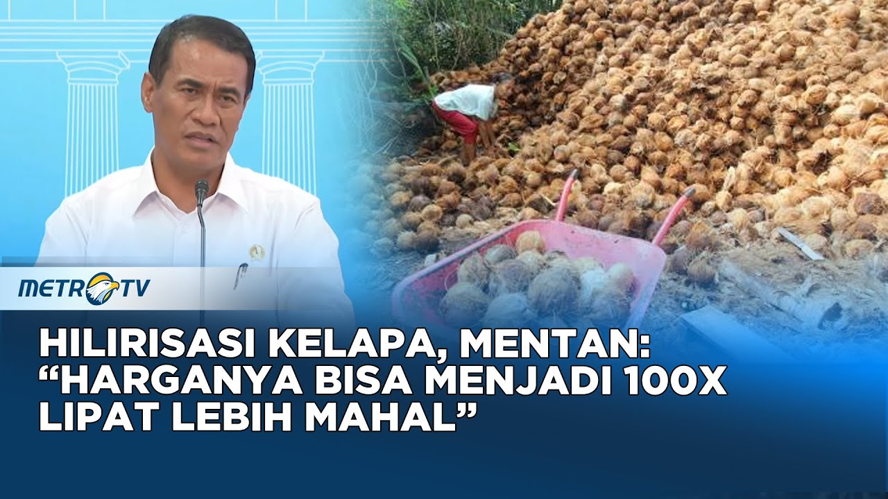 Jurus Mentan Hilirisasi Kelapa, Amran: Harganya bisa 100 Kali Lipat Lebih Mahal