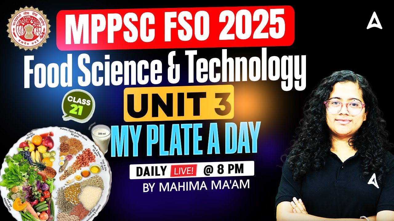 MP FSO Classes 2025 | Food Science & Technology Unit 3 | My Plate a Day | By Mahima Mam