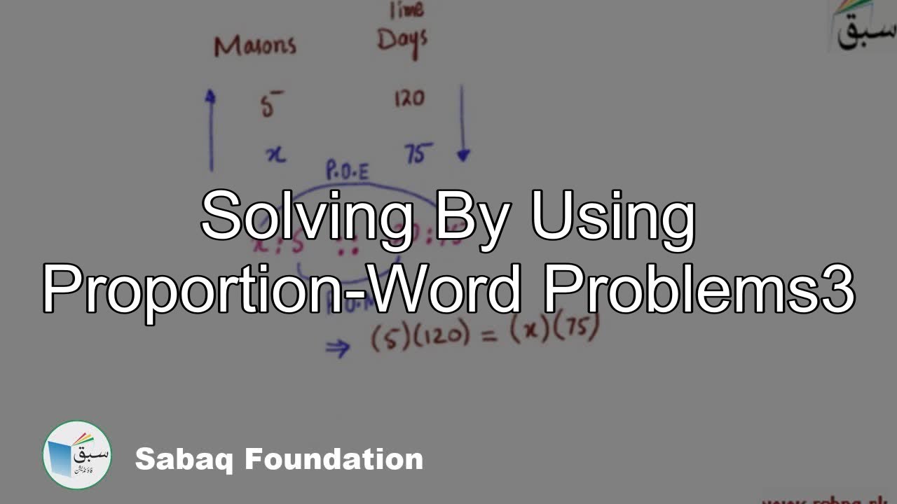 Solving By Using Proportion-Word Problems3, Math Lecture | Sabaq.pk