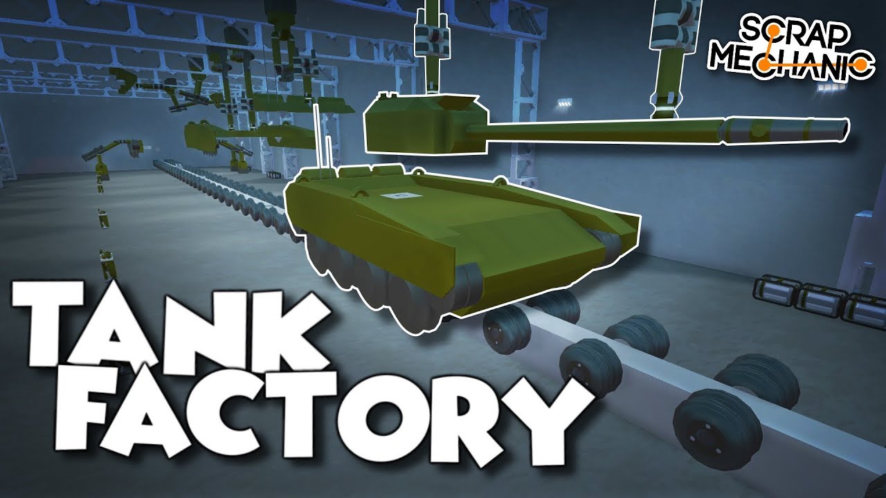 TANK FACTORY ASSEMBLY LINE! - Scrap Mechanic Creations! - Episode 159