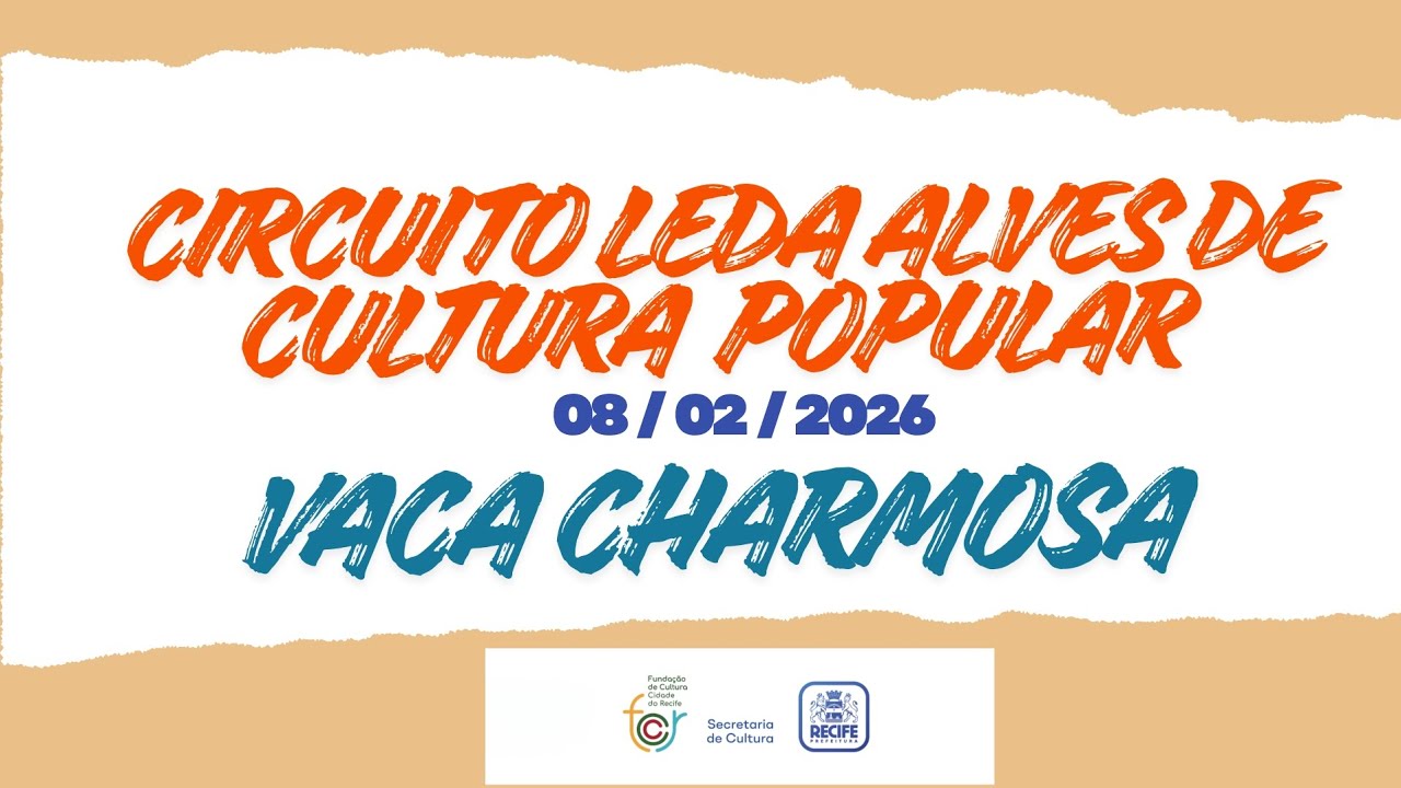 VACA CHARMOSA  - CIRCUITO LEDA ALVES DE CULTURA POPULAR - 08 / 02 / 2026.