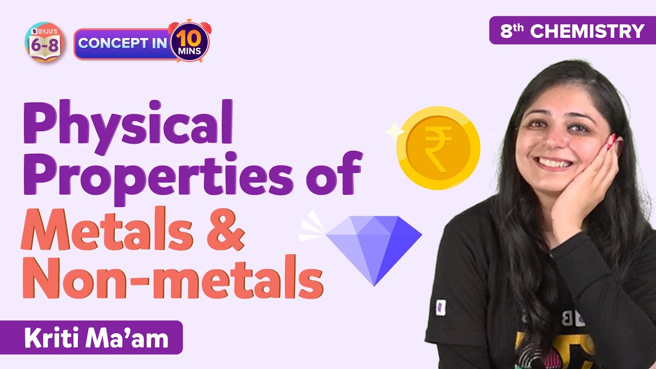 Physical Properties of Metals and Non-metals Class 8 Science Concept Explained | BYJU'S - Class 8