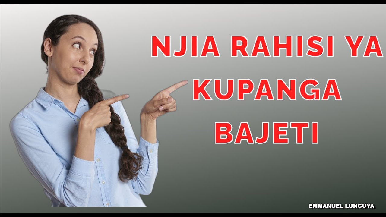 NJIA RAHISI YA KUPANGA BAJETI